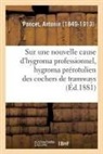 Antonin Poncet, Poncet-A - Notice sur une nouvelle cause d