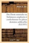 A. Billard, Billard-A - Des dents minerales ou