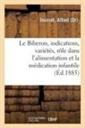 Alfred Jousset, Jousset-a - Le biberon, ses indications, ses