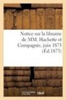 Collectif - Notice sur la librairie de mm.