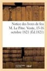 Collectif - Notice des livres de feu m. le