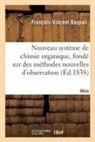 François-Vincent Raspail, Raspail-f - Nouveau systeme de chimie