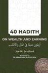 Joe W Bradford - 40 Hadith on Wealth and Earning