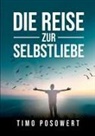 Timo Posowert - Die Reise zur Selbstliebe