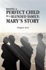 Margene Avery - Raising a Perfect Child in a Blended Family