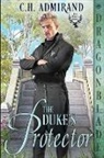 C. H. Admirand - The Duke's Protector