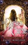 Rachel Rowlands - The Darkest Curse