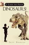 Jeff Ashley - I Like to Feed Dinosaurs!
