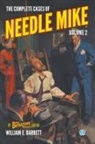 William E. Barrett - The Complete Cases of Needle Mike, Volume 2