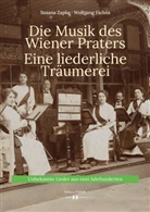 Wolfgang Fichna, Susana Zapke, Susana Zapke - Die Musik des Wiener Praters. Eine liederliche Träumerei