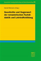 Daniel Reimann - Geschichte und Gegenwart der romanistischen Fachdidaktik und Lehrkräftebildung
