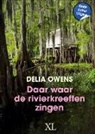 Delia Owens - Daar waar de rivierkreeften zingen