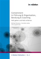 Jenke, Cornelia Jenke, Michael Korpiun - Containment in Führung & Organisation, Beratung & Coaching