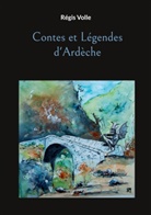 Régis Volle - Contes et Légendes d'Ardèche
