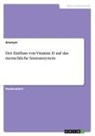 Anonym - Der Einfluss von Vitamin D auf das menschliche Immunsystem