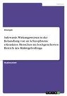 Anonym - Safewards. Wirkungsweisen in der Behandlung von an Schizophrenie erkrankten Menschen im hochgesicherten Bereich des Maßregelvollzugs