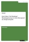 anonym - Ernst Tollers "Die Wandlung". Wandlungskonzept vor dem Hintergrund des Religionsbegriffs