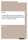 anonym, Anonymous - Die Haftung des GmbH-Geschäftsführers in der vorinsolvenzlichen Restrukturierung sowie der Eigenverwaltung