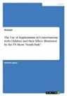 Anonym, Anonymous - The Use of Euphemisms in Conversations with Children and their Effect. Illustrated by the TV-Show "South Park"