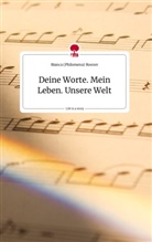 Bianca (Philomena) Rosner - Deine Worte. Mein Leben. Unsere Welt. Life is a Story - story.one