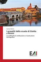 Lorenzo Martini - I proseliti della scuola di Giotto a Rimini