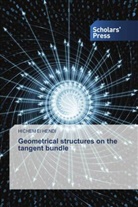 Hichem El Hendi - Geometrical structures on the tangent bundle