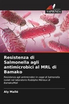 Aly Mallé - Resistenza di Salmonella agli antimicrobici al MRL di Bamako