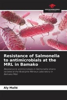 Aly Mallé - Resistance of Salmonella to antimicrobials at the MRL in Bamako