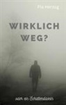 Pia Herzog - Wirklich Weg?