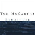 Tom Mccarthy, James Langton - Remainder Lib/E (Audio book)