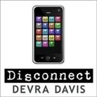 Devra Davis, Emily Durante - Disconnect Lib/E: The Truth about Cell Phone Radiation, What the Industry Has Done to Hide It, and How to Protect Your Family (Audio book)