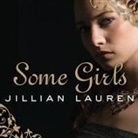 Jillian Lauren, Tavia Gilbert - Some Girls Lib/E: My Life in a Harem (Audio book)