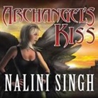Nalini Singh, Justine Eyre - Archangel's Kiss Lib/E (Audio book)