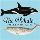 Philip Hoare, Michael Page - The Whale: In Search of the Giants of the Sea (Audio book)