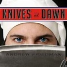 Andrew Friedman, Sean Runnette - Knives at Dawn Lib/E: America's Quest for Culinary Glory at the Legendary Bocuse d'Or Competition (Audiolibro)