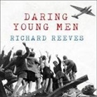 Richard Reeves, Johnny Heller - Daring Young Men Lib/E: The Heroism and Triumph of the Berlin Airlift---June 1948-May 1949 (Audio book)