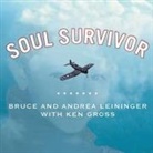 Ken Gross, Andrea Leininger, Bruce Leininger - Soul Survivor: The Reincarnation of a World War II Fighter Pilot (Audio book)