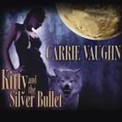 Carrie Vaughn, Marguerite Gavin - Kitty and the Silver Bullet Lib/E (Audio book)