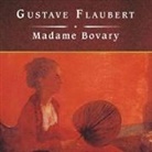 Gustave Flaubert, Wanda McCaddon, Donada Peters - Madame Bovary, with eBook Lib/E (Hörbuch)