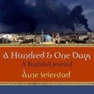 Åsne Seierstad, Josephine Bailey - A Hundred and One Days Lib/E: A Baghdad Journal (Hörbuch)