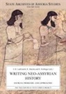 G. B. Lanfranchi, Giovanni Battista Lanfranchi, Raija Mattila, Robert Rollinger - Writing Neo-Assyrian History