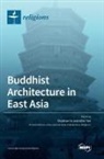 Aibin Yan, Shuishan Yu - Buddhist Architecture in East Asia