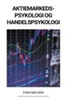 Finn Nielsen - Aktiemarkedspsykologi og Handelspsykologi