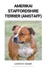 Levente Szabó - Amerikai Staffordshire Terrier (Amstaff)