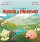 Victoria Cramer - The Adventures of Buckie & Diamond