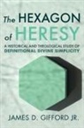 James D. Jr. Gifford - The Hexagon of Heresy