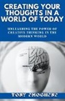 Tony Emoghene - Creating Your Thoughts In a World Of Today