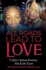Ph. D. Rhonda Brown-Crowder, Rhonda Brown-Crowder - All Roads Lead to Love