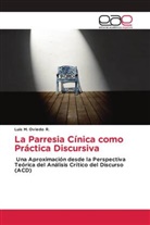 Luis M. Oviedo R. - La Parresia Cínica como Práctica Discursiva