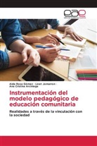 Ana Cristina Arciniega, Aida Rosa Gòmez, Licet Jomarron - Instrumentación del modelo pedagógico de educación comunitaria